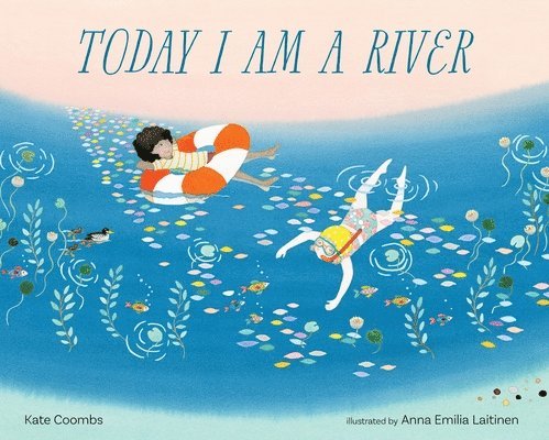 Today I Am a River 1