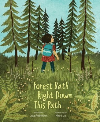 Forest Bath Right Down This Path