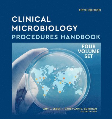 Amy L. Leber, Carey-Ann D. Burnham - Clinical Microbiology Procedures Handbook, Multi-Volume, Inbunden