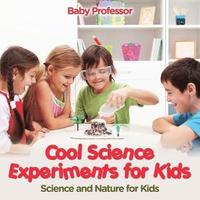 bokomslag Cool Science Experiments for Kids Science and Nature for Kids