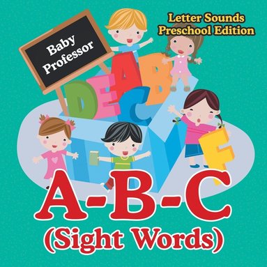 bokomslag A-B-C (Sight Words) Letter Sounds Preschool Edition