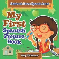 bokomslag My First Spanish Picture Book Children's Learn Spanish Books