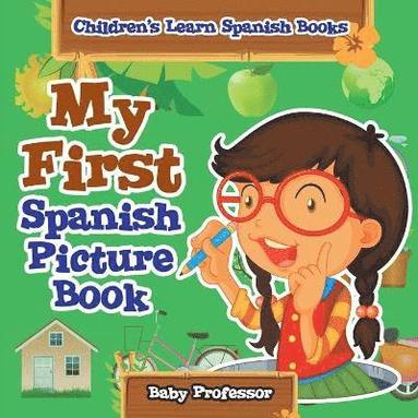 bokomslag My First Spanish Picture Book Children's Learn Spanish Books