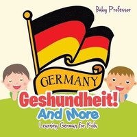 bokomslag Geshundheit! And More Learning German for Kids