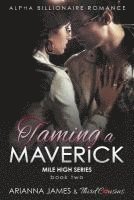 bokomslag Taming a Maverick (Book 2) Alpha Billionaire Romance