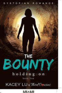 bokomslag Bounty - Holding On (Book 5) Dystopian Romance
