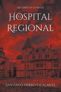 bokomslag El Hospital Regional: Misterio en Español