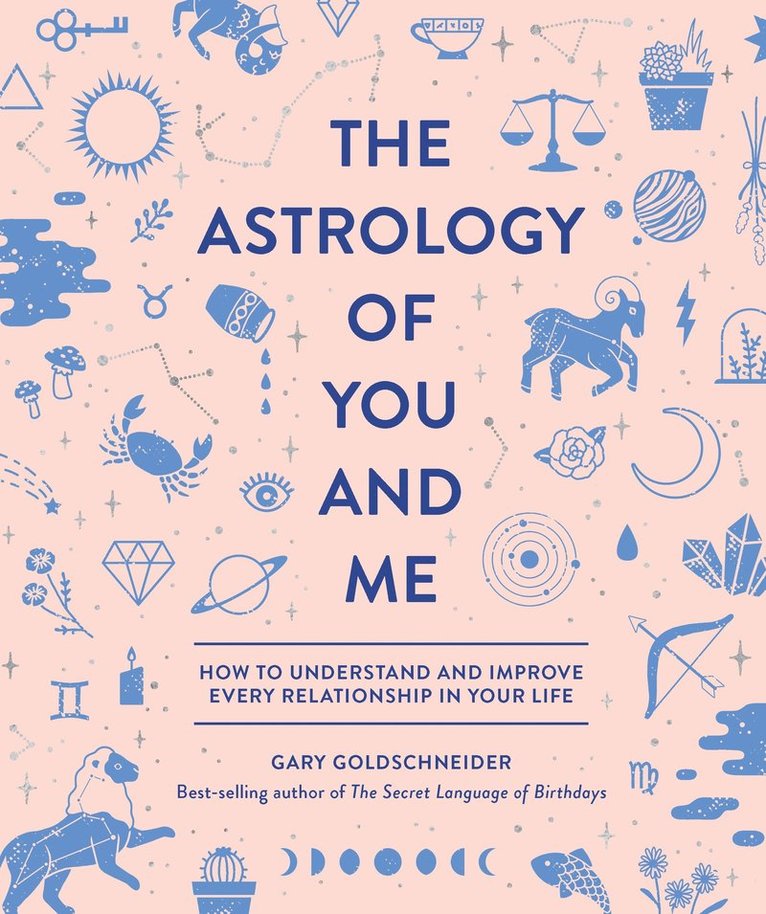 Gary Goldschneider, Camille Chew - Astrology of You and Me, Inbunden