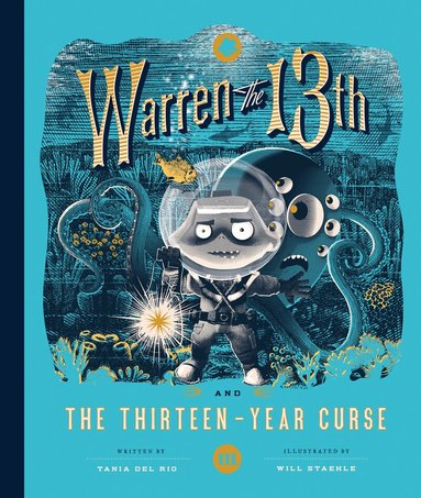 Tania del Rio, Will Staehle - Warren the 13th and the Thirteen-Year Curse, Inbunden