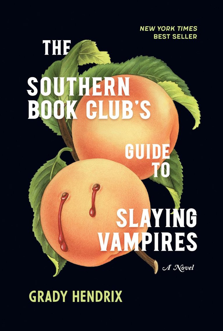 Grady Hendrix - Southern Book Club's Guide to Slaying Vampires, Inbunden