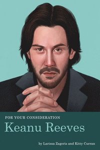 bokomslag For Your Consideration: Keanu Reeves