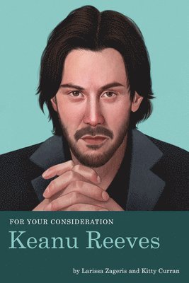For Your Consideration: Keanu Reeves 1