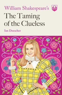 William Shakespeare's The Taming of the Clueless 1