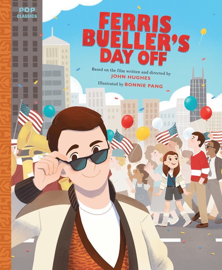 Bonnie Pang - Ferris Bueller's Day Off, Inbunden
