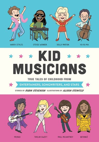 Robin Stevenson, Allison Steinfeld - Kid Musicians, Inbunden