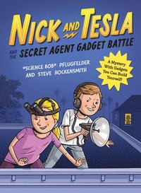 bokomslag Nick and Tesla and the Secret Agent Gadget Battle