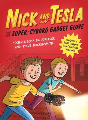 bokomslag Nick and Tesla and the Super-Cyborg Gadget Glove