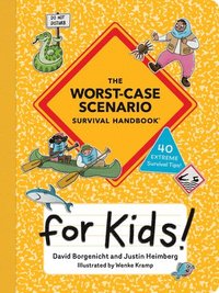bokomslag The Worst-Case Scenario Survival Handbook for Kids