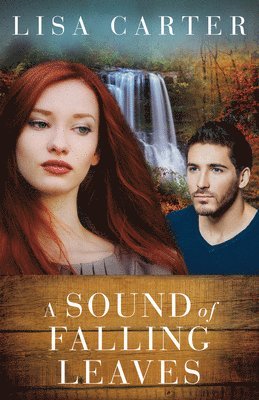 Lisa Carter - The Sound of Falling Leaves, Häftad