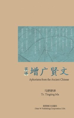 Aphorisms from the Ancient Chinese 1
