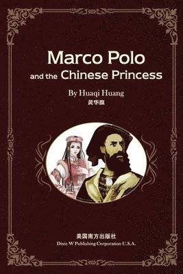 Huaqi Huang - Marco Polo and the Chinese Princess, Häftad