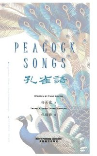 bokomslag Peacock Songs