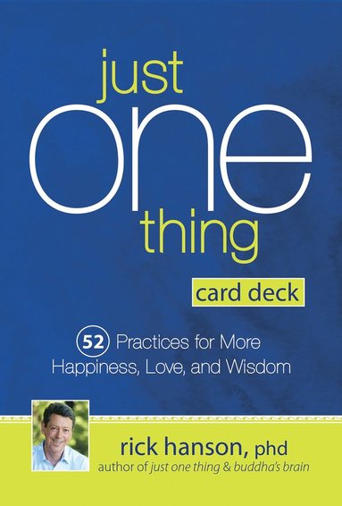 bokomslag Just One Thing Card Deck: 52 PracticesJust One Thing Card Deck: 52 Practices for More Happiness, Love and Wisdom