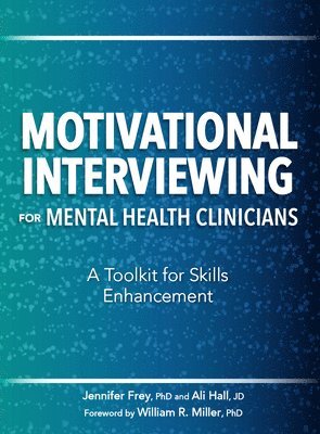 bokomslag Motivational Interviewing for Mental Health Clinicians: A Toolkit for Skills Enhancement