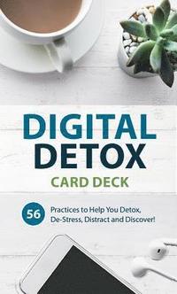 bokomslag Digital Detox Card Deck: 56 Practices to Help You Detox, De-Stress, Distract and Discover