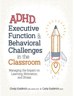 Adhd, Executive Function & Behavioral Challenges In The Classroom 1
