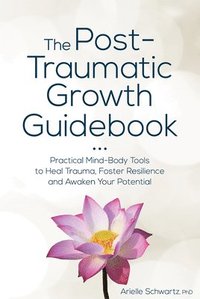 bokomslag Post-Traumatic Growth Guidebook