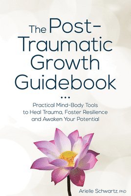 bokomslag Post-Traumatic Growth Guidebook