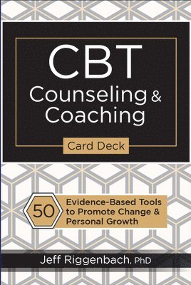 bokomslag CBT Counseling & Coaching Card Deck: 50 Evidence-Based Tools to Promote Change & Personal Growth