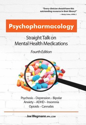 Joe Wegmann, Joseph Wegmann - Psychopharmacology: Straight Talk on Mental Health Medications, Häftad