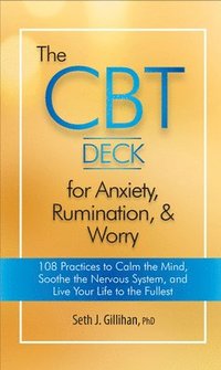 bokomslag The CBT Deck for Anxiety, Rumination, & Worry: 108 Practices to Calm the Mind, Soothe the Nervous System, and Live Your Life to the Fullest