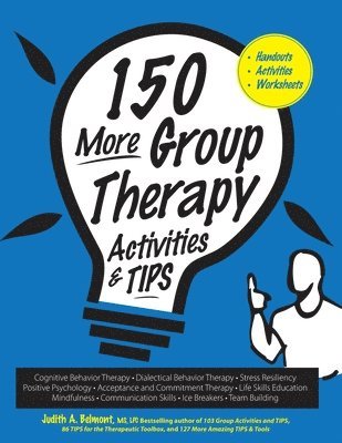 bokomslag 150 More Group Therapy Activities & TIPS