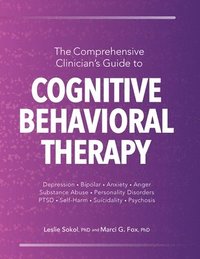 bokomslag The Comprehensive Clinician's Guide to Cognitive Behavioral Therapy