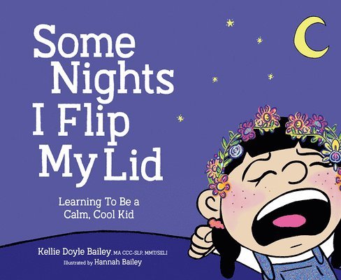 Some Nights I Flip My Lid: Learning to Be a Calm, Cool Kid 1