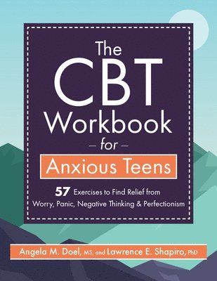 Angela Doel, Lawrence E Shapiro - CBT Workbook for Anxious Teens, Häftad