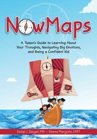 bokomslag Nowmaps: A Tween's Guide to Learning about Your Thoughts, Navigating Big Emotions, and Being a Confident Kid
