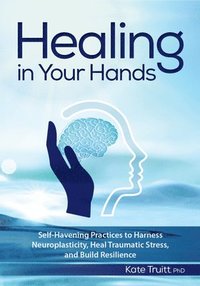 bokomslag Healing In Your Hands