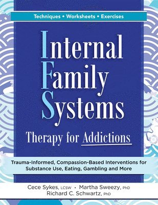 Internal Family Systems Therapy For Addictions 1