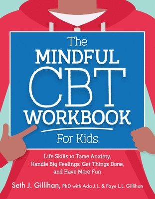 Seth Gillihan - Mindful CBT Workbook for Kids, Häftad