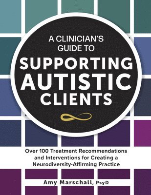 Amy Marschall - Clinician's Guide to Supporting Autistic Clients, Häftad