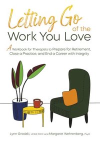 bokomslag Letting Go of the Work You Love