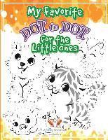 My Favorite Dot to Dot for the Little Ones 1