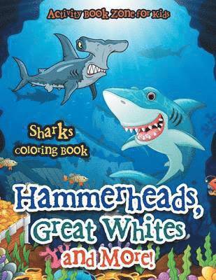 bokomslag Hammerheads, Great Whites and More! Sharks Coloring Book