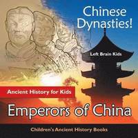 bokomslag Chinese Dynasties! Ancient History for Kids