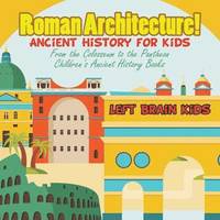 bokomslag Roman Architecture! Ancient History for Kids
