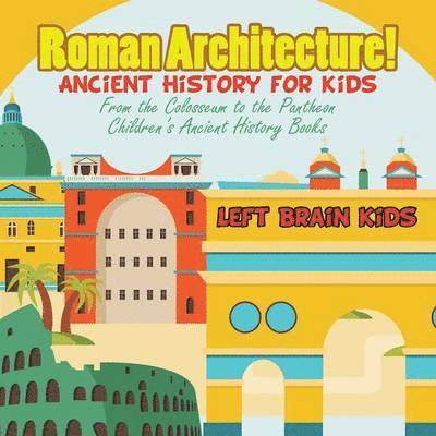 Roman Architecture! Ancient History for Kids 1